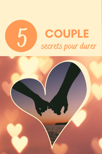 Couple 5 secrets pour durer
